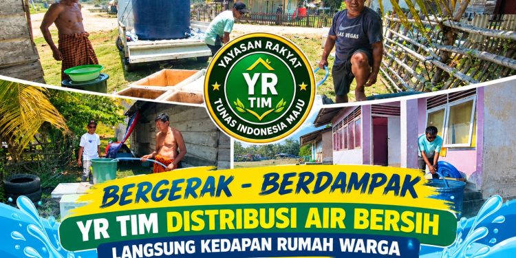 Bergerak – Berdampak,YR TIM Hadir Bantu Rakyat Kesulitan Air Bersih