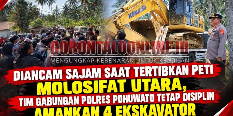 Diancam Sajam Saat Tertibkan PETI Molosifat Utara, Tim Gabungan Polres Pohuwato Tetap Disiplin Amankan 4 Ekskavator